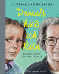 Damals hieß ich Rita : Die Geschichte von Rozette Kats. Bilderbuch （2024. 38 S. durchgehend farbig illustriert. 28.8 cm）