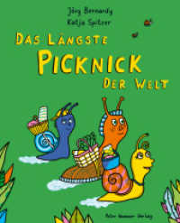 Das längste Picknick der Welt : Bilderbuch （2025. 32 S. durchgehend farbig illustriert. 26.7 cm）