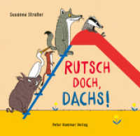 Rutsch doch, Dachs! （2025. 26 S. durchgehend farbig illustriert. 21 x 21.5 cm）