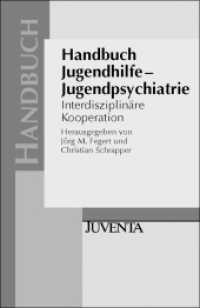 Handbuch Jugendhilfe - Jugendpsychiatrie : Interdisziplinäre Kooperation （2004. 624 S. 231 mm）
