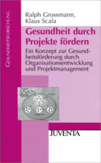 Gesundheit durch Projekte fördern : Ein Konzept zur Gesundheitsförderung durch Organisationsentwicklung und Projektmanagement (Gesundheitsforschung) （5. Aufl. 2011. 168 S. 207 mm）