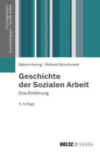Geschichte der Sozialen Arbeit : Eine Einführung (Grundlagentexte Sozialpädagogik/Sozialarbeit) （5., überarb. Aufl. 2014. 302 S. m. Abb. 230 mm）