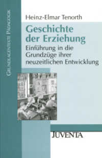 Geschichte der Erziehung : Einführung in die Grundzüge ihrer neuzeitlichen Entwicklung (Grundlagentexte Pädagogik) （5. Aufl. 2010. 398 S. 230 mm）