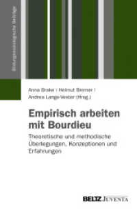 Empirisch arbeiten mit Bourdieu : Theoretische und methodische Überlegungen, Konzeptionen und Erfahrungen (Bildungssoziologische Beiträge) （302 S. 230 mm）
