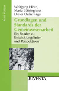Grundlagen und Standards der Gemeinwesenarbeit : Ein Reader zu Entwicklungslinien und Perspektiven (Reihe Votum) （3. Aufl. 2011. 286 S. 231 mm）