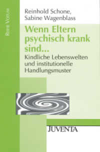 Wenn Eltern psychisch krank sind ... : Kindliche Lebenswelten und institutionelle Handlungsmuster (Reihe Votum) （3. Aufl. 2010. 261 S. 151 x 232 mm）