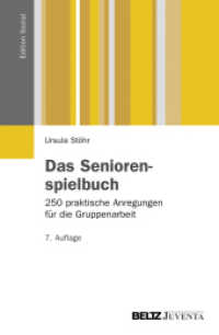 Das Seniorenspielbuch : 250 praktische Anregungen für die Gruppenarbeit. Vorw. v. Hans-Wolfgang Nickel (Edition Sozial) （7. Aufl. 2012. 224 S. 232 mm）