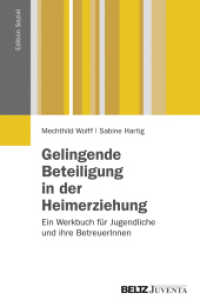 Gelingende Beteiligung in der Heimerziehung : Ein Werkbuch für Jugendliche und ihre BetreuerInnen (Edition Sozial) （2012. 196 S. 232 mm）