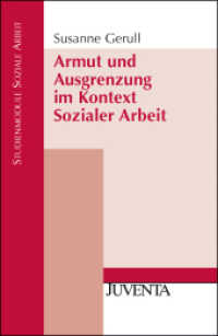 Armut und Ausgrenzung im Kontext Sozialer Arbeit (Studienmodule Soziale Arbeit .) （2011. 236 S. 230 mm）