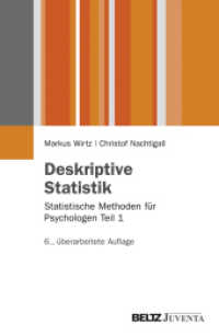 Deskriptive Statistik (Statistische Methoden für Psychologen 1) （6., überarb. Aufl. 2012. 229 S. 230 mm）