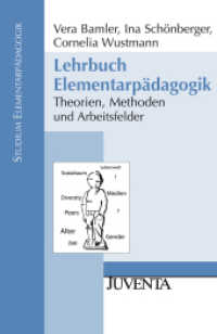 Lehrbuch Elementarpädagogik : Theorien, Methoden und Arbeitsfelder (Studium Elementarpädagogik) （2010. 256 S. 231 mm）