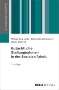 Gutachtliche Stellungnahmen in der Sozialen Arbeit (Grundlagentexte Soziale Berufe) （2. Aufl. 2021. 351 S. 2 schw.-w. Abb., 4 schw.-w. Tab. 232 mm）