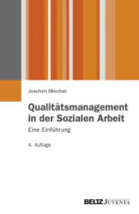 Qualitätsmanagement in der Sozialen Arbeit : Eine Einführung （4. Aufl. 2013. 240 S. 231 mm）