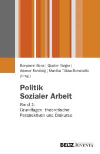 Politik Sozialer Arbeit Bd.1 : Grundlagen, theoretische Perspektiven und Diskurse （2013. 286 S. 231 mm）