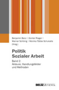 Politik Sozialer Arbeit Bd.2 : Akteure, Handlungsfelder und Methoden （352 S. 150 x 230 mm）