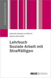Lehrbuch Soziale Arbeit mit Straffälligen (Studienmodule Soziale Arbeit) （2015. 386 S. 232 mm）