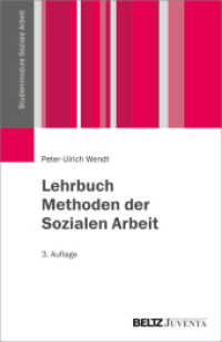Lehrbuch Methoden der Sozialen Arbeit (Studienmodule Soziale Arbeit) （3. Aufl. 2021. 462 S. 24 schw.-w. Abb., 10 schw.-w. Tab. 230 mm）