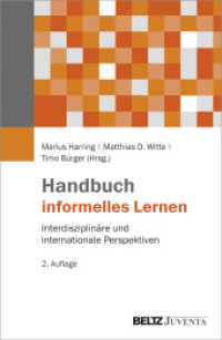 Handbuch informelles Lernen : Interdisziplinäre und internationale Perspektiven （2. Aufl. 2018. 840 S. 238 mm）