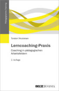 Lerncoaching-Praxis : Coaching in pädagogischen Arbeitsfeldern (Pädagogisches Training) （2. Aufl. 2017. 224 S. 152 x 232 mm）