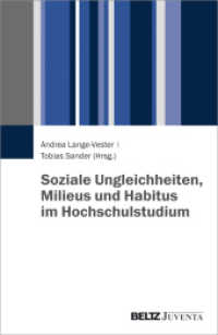 Soziale Ungleichheiten, Milieus und Habitus im Hochschulstudium （2016. 322 S. 232 mm）