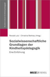 Sozialwissenschaftliche Grundlagen der Kindheitspädagogik : Eine Einführung (Studienmodule Kindheitspädagogik) （2016. 206 S. 232 mm）
