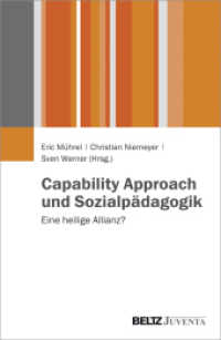 Capability Approach und Sozialpädagogik : Eine heilige Allianz? （2017. 258 S. 230 mm）