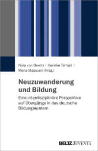 Neuzuwanderung und Bildung : Eine interdisziplinäre Perspektive auf Übergänge in das deutsche Bildungssystem （2018. 380 S. 232 mm）