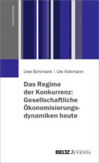 Das Regime der Konkurrenz : Gesellschaftliche Ökonomisierungsdynamiken heute (Interventionen) （2017. 234 S. 3 schw.-w. Abb. 205 mm）