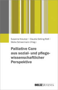 Palliative Care aus sozial- und pflegewissenschaftlicher Perspektive （2019. 395 S. 230 mm）