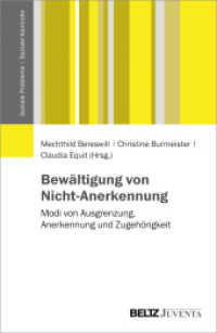 Bewältigung von Nicht-Anerkennung : Modi von Ausgrenzung, Anerkennung und Zugehörigkeit (Soziale Probleme - Soziale Kontrolle) （2018. 212 S. 230 mm）