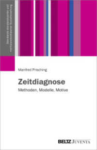 Zeitdiagnose : Methoden, Modelle, Motive (Standards standardisierter und nichtstandardisierter Sozialforschung) （2018. 232 S. 232 mm）