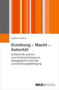 Erziehung - Macht - Autorität : Kritische Re-Lektüre zum Zusammenhang von pädagogischer Autorität und Handlungsbefähigung
