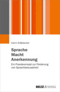 Sprache - Macht - Anerkennung : Ein Praxiskonzept zur Förderung von Sprachbewusstheit （2019. 257 S. 232 mm）