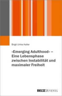 "Emerging Adulthood" - eine Lebensphase zwischen Instabilität und maximaler Freiheit （2019. 425 S. 232 mm）