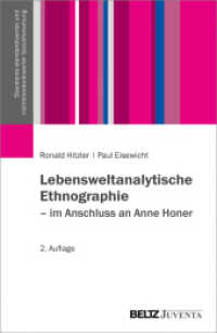 Lebensweltanalytische Ethnographie : Im Anschluss an Anne Honer (Standards standardisierter und nichtstandardisierter Sozialforschung) （2. Aufl. 2020. 159 S. 230 mm）