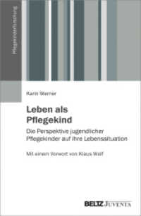 Leben als Pflegekind : Die Perspektive jugendlicher Pflegekinder auf ihre Lebenssituation. Mit einem Vorwort von Klaus Wolf (Pflegekinderforschung) （2019. 347 S. 150 x 230 mm）