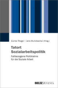 Tatort Sozialarbeitspolitik : Fallbezogene Politiklehre für die Soziale Arbeit （2019. 264 S. 232 mm）