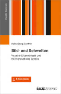 Bild- und Sehwelten, m. 1 Buch, m. 1 E-Book : Visueller Erkenntnisstil und Hermeneutik des Sehens. E-Book inside (Visuelle Soziologie) （2019. 125 S. 297 mm）