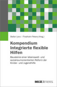 Handbuch Integrierte flexible Hilfen : Bausteine einer lebenswelt- und sozialraumorientierten Reform der Kinder- und Jugendhilfe （2020. 280 S. 237 mm）