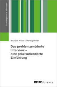 Das problemzentrierte Interview - eine praxisorientierte Einführung (Grundlagentexte Methoden) （2022. 214 S. 231 mm）