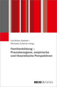 Familienbildung - Praxisbezogene, empirische und theoretische Perspektiven （2022. 542 S. 230 mm）