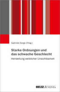 Starke Ordnungen und das schwache Geschlecht : Herstellung weiblicher Unsichtbarkeit （2022. 170 S. 230 mm）
