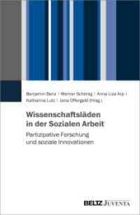 Wissenschaftsläden in der Sozialen Arbeit : Partizipative Forschung und soziale Innovationen （2022. 324 S. 231 mm）