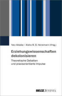 Erziehungswissenschaften dekolonisieren : Theoretische Debatten und praxisorientierte Impulse （2023. 621 S. 237 mm）