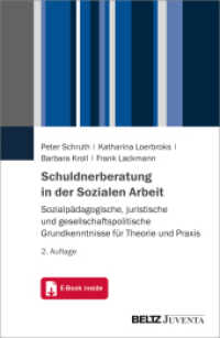 Schuldnerberatung in der Sozialen Arbeit, m. 1 Buch, m. 1 E-Book : Sozialpädagogische, juristische und gesellschaftspolitische Grundkenntnisse für Theorie und Praxis. Mit E-Book inside (Reihe Votum) （2. Aufl. 2022. 338 S. 230 mm）