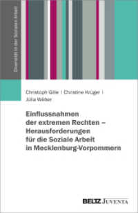 Einflussnahmen der extremen Rechten - Herausforderungen für die Soziale Arbeit in Mecklenburg-Vorpommern (Diversität in der Sozialen Arbeit) （2022. 148 S. 232 mm）
