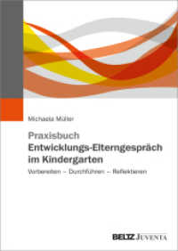 Praxisbuch Entwicklungs-Elterngespräch im Kindergarten : Vorbereiten - Durchführen - Reflektieren （2021. 109 S. 298 mm）