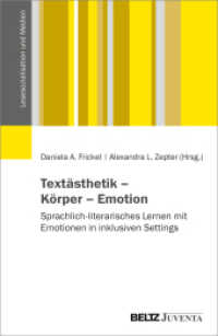 Textästhetik - Körper - Emotion : Sprachlich-literarisches Lernen mit Emotionen in inklusiven Settings (Lesesozialisation und Medien) （2023. 222 S. 151 x 230 mm）
