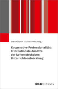 Kooperative Professionalität: Internationale Ansätze der ko-konstruktiven Unterrichtsentwicklung （2021. 155 S. 232 mm）