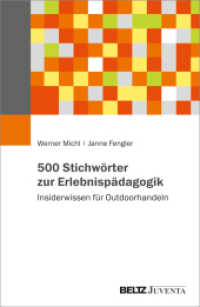 500 Stichwörter zur Erlebnispädagogik : Insiderwissen für Outdoorhandeln （2022. 241 S. 246 mm）